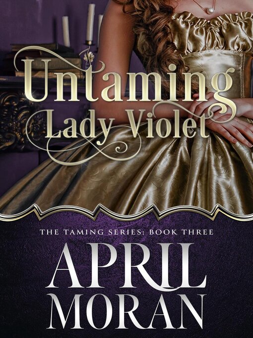 Title details for Untaming Lady Violet by April Moran - Available